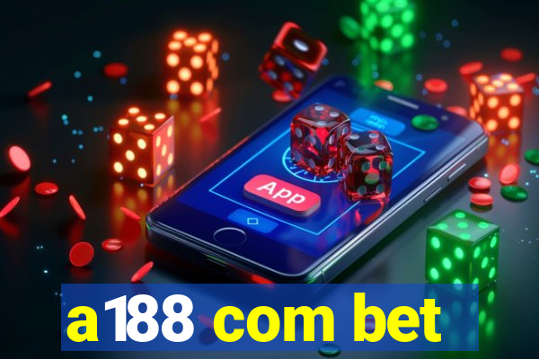 a188 com bet